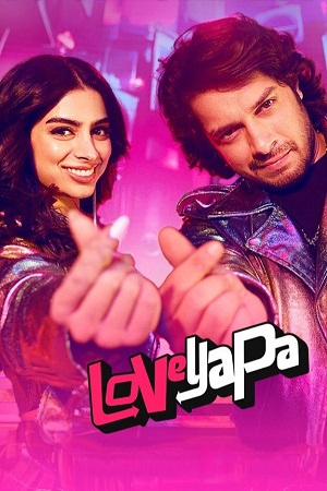 Download Loveyapa (2025) HDTS Hindi Full Movie 480p [470MB] | 720p [1.1GB] | 1080p [2.2GB]