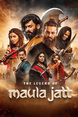 Download The Legend of Maula Jatt (2022) WEBRip [Punjabi DD5.1] Full Movie 480p [500MB] | 720p [1.4GB] | 1080p [2.6GB]